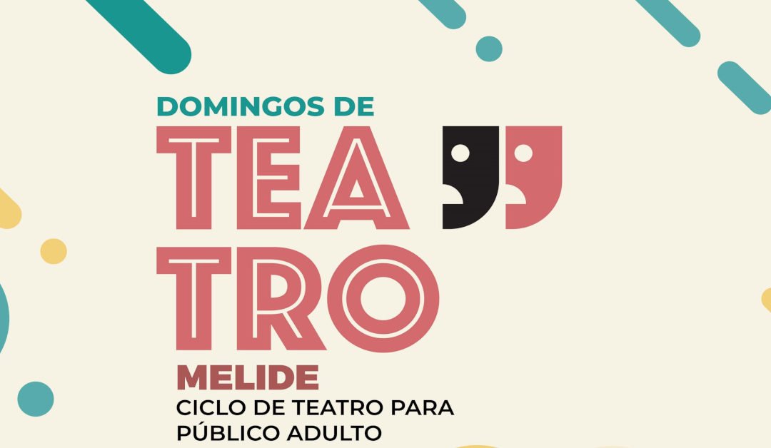 Volven os Domingos de Teatro a Melide